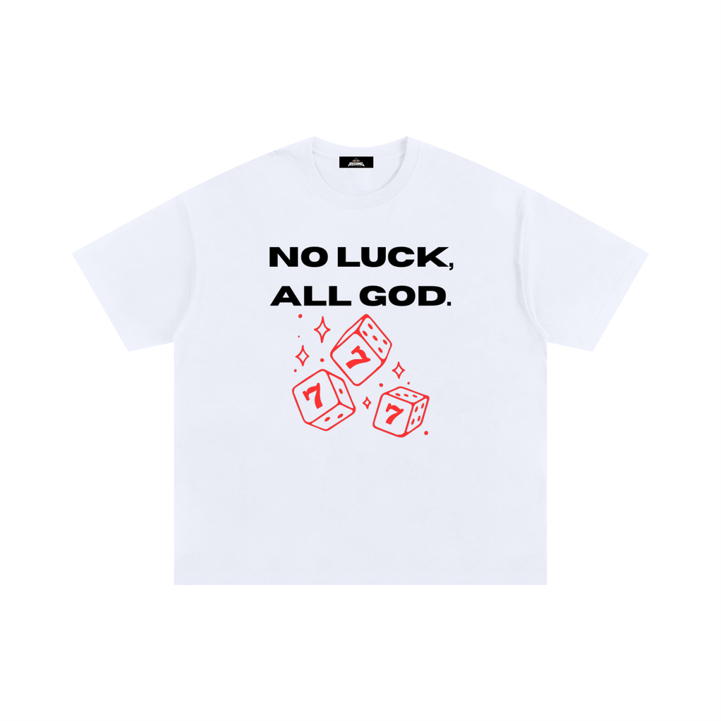 No Luck, All God. Oversized Tee