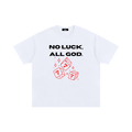 No Luck, All God. Oversized Tee
