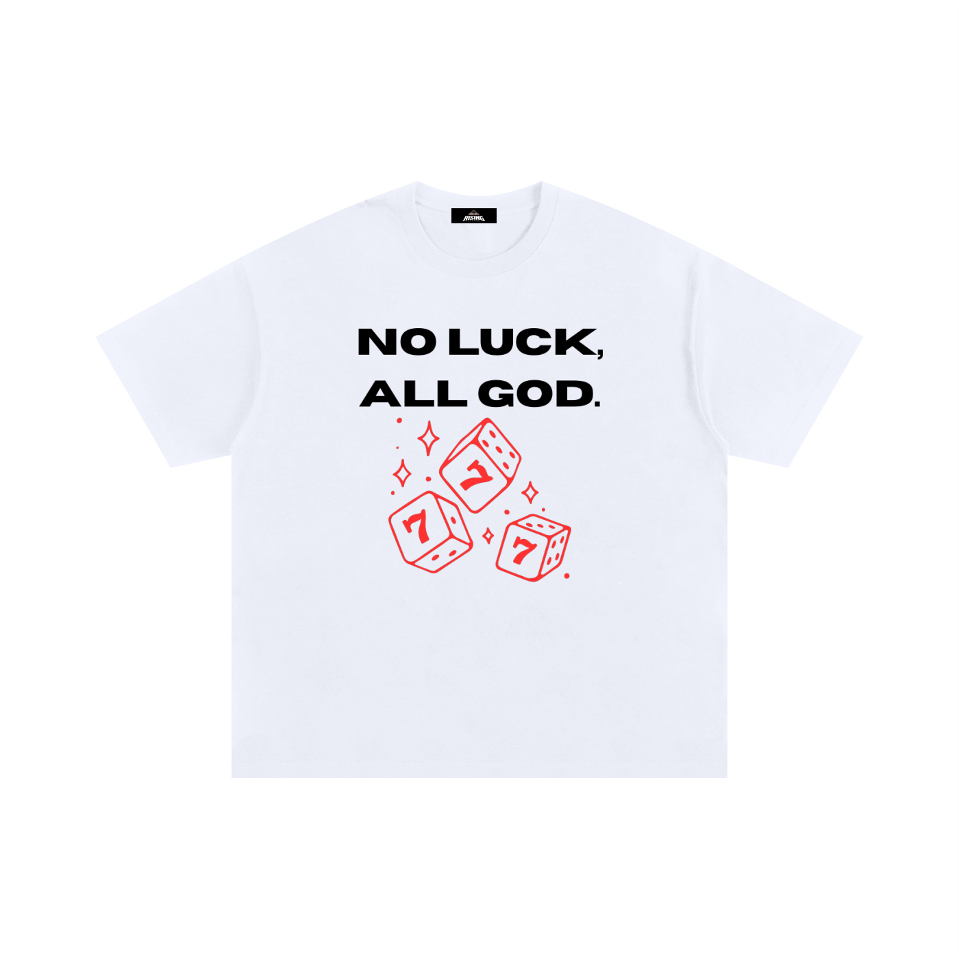 No Luck, All God. Oversized Tee