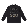 I Serve a Holy God L/S Tee