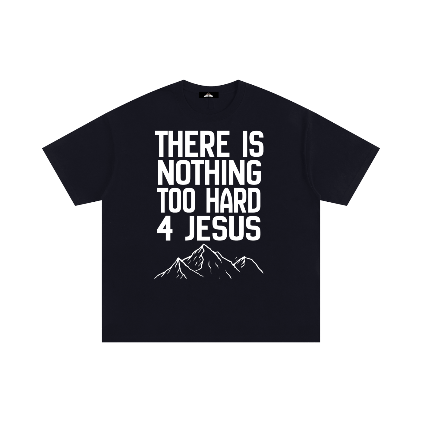Nothin’ 2 Hard 4 Jesus Oversized Tee