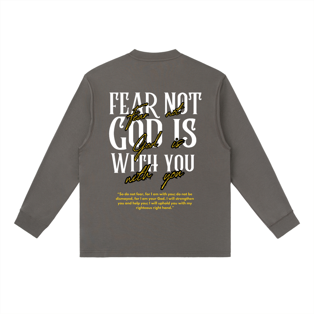 Fear Not L/S Tee